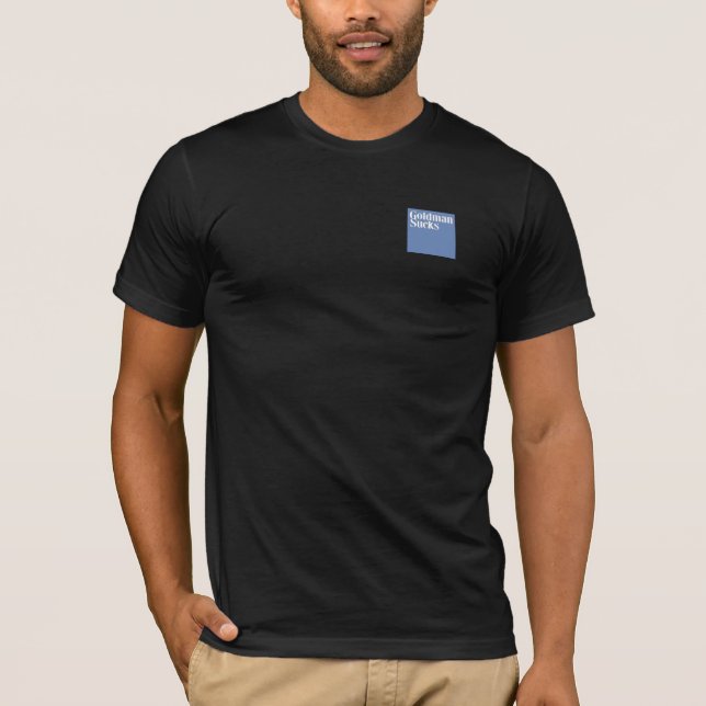 Goldman Sucks T shirt (Front)