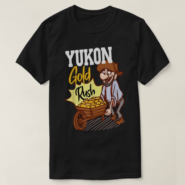 Goldrush in Yukon Territory Canada Canada Vacation T-Shirt (Design Front)
