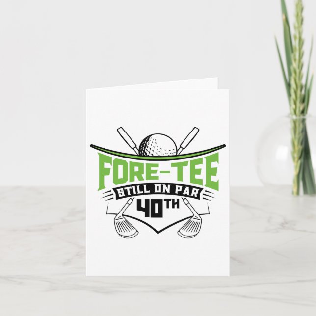Golf 40th Birthday Forty Still On Par Funny 40 Yea Card (Front)