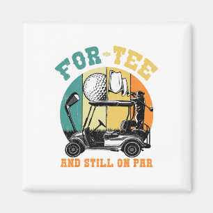 Golf 40th Birthday Fourty Still On Par Funny 40 Ye Magnet