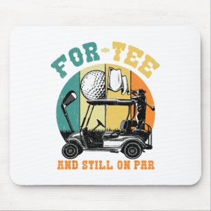 Golf 40th Birthday Fourty Still On Par Funny 40 Ye Mouse Mat