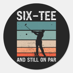 Golf 60th Birthday Party Six-tee And Still On Par Classic Round Sticker