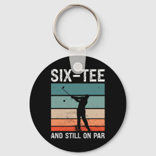 Golf 60th Birthday Party Six-tee And Still On Par Key Ring