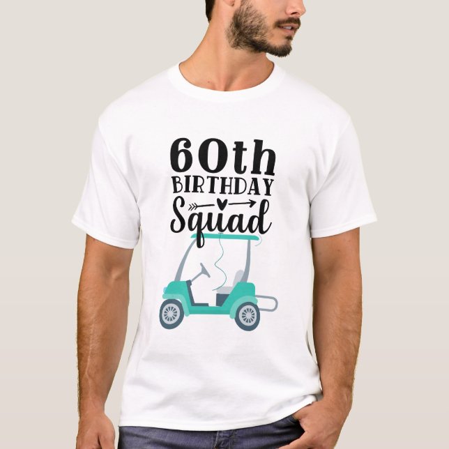 Golf 60th birthday Squad  T-Shirt (Front)