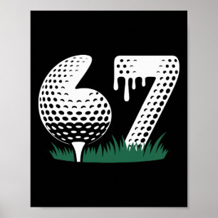 Golf 67 Six Seven Alpha Slang 6 7 Meme Kids Golfer Poster