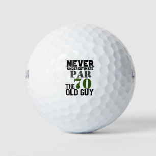 Golf  70th Birthday never under estimate  old guy Golf Balls