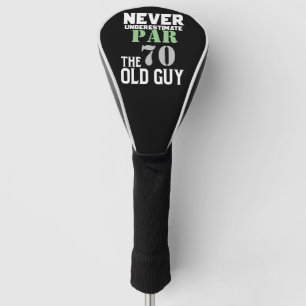 Golf 70th Birthday never under estimate old guy Head Cover