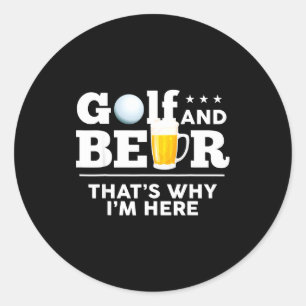 Golf And Beer Joke Dad Funny Fathers Day Drinking Classic Round Sticker