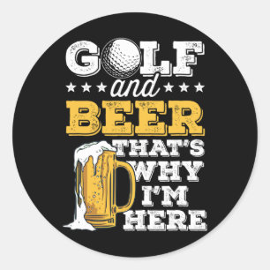 Golf And Beer Joke Dad Funny Father's Day Drinking Classic Round Sticker