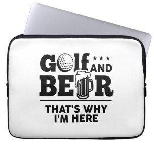 Golf and Beer That's Why I'm Here Laptop Sleeve