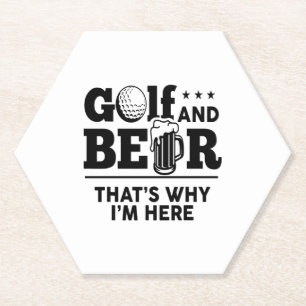 Golf and Beer That's Why I'm Here Paper Coaster