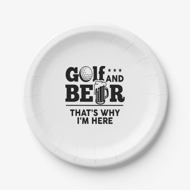 Golf and Beer That's Why I'm Here Paper Plate (Front)