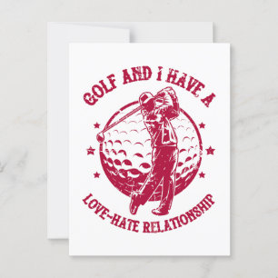 Golf and I Have a Love-Hate Relationship Funny Postcard