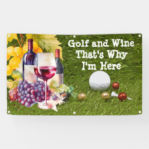 Golf AND WINE that why I'm here  Banner