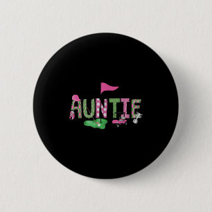 Golf Auntie Nk Hole In One Golf 1st Birthday Girl 6 Cm Round Badge