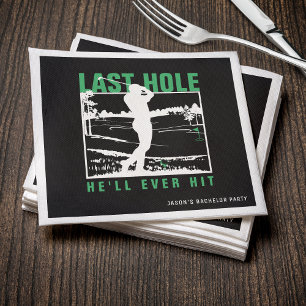 Golf Bachelor Party Funny Last Hole He'll Ever Hit Napkin