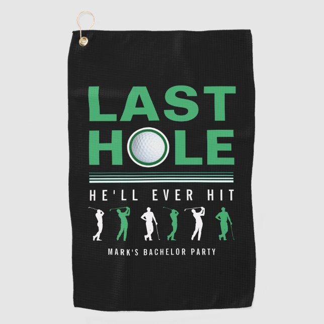 Golf Bachelor Party Last Hole He'll Ever Hit Black Golf Towel (Front)