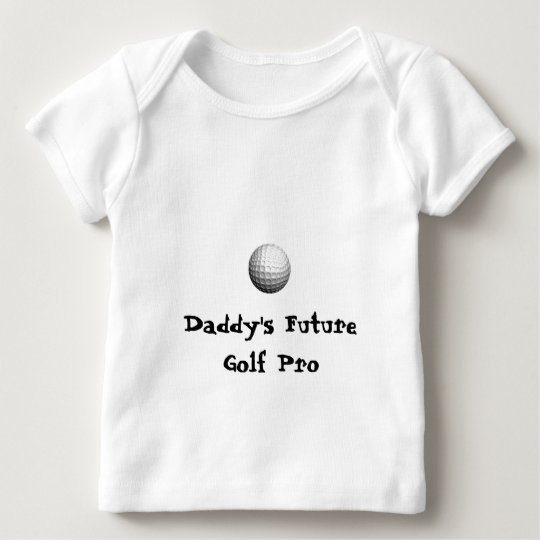 golf ball, Daddy's Future Golf Pro Baby T-Shirt