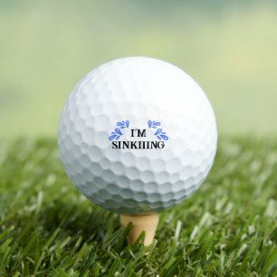 Golf Ball “I’m Sinkiiing” Golfer Gift Funny 