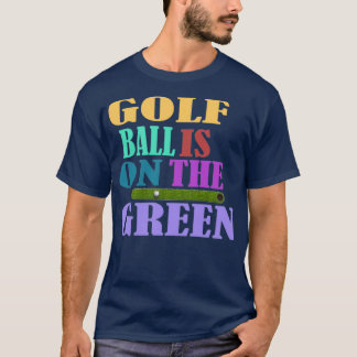Golf ball is on the green Triblend T-Shirt