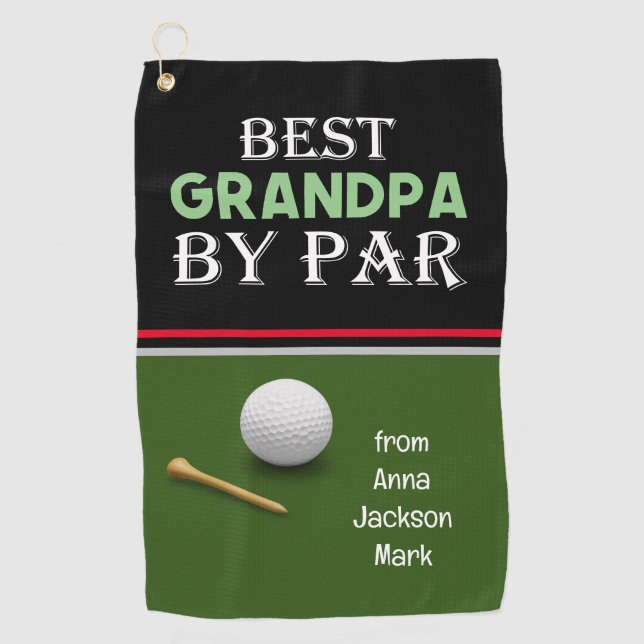 Golf best grandpa by par for grandfather golf towel (Front)