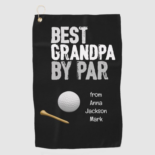 Golf best grandpa by par for grandfather golf towel (Front)
