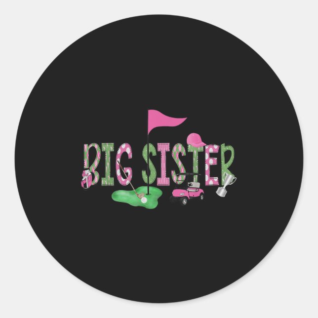 Golf Big Sister Nk Hole In One Golf 1st Birthday G Classic Round Sticker (Front)