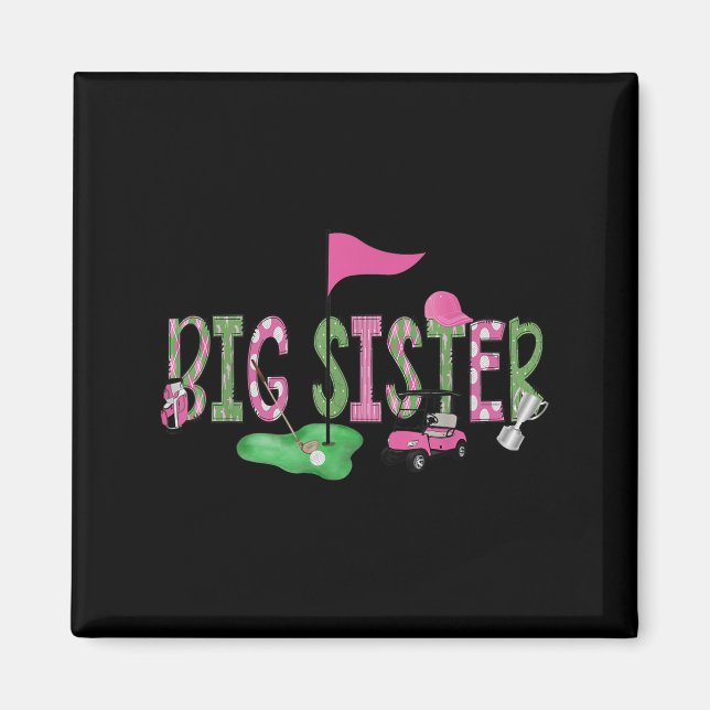 Golf Big Sister Nk Hole In One Golf 1st Birthday G Magnet (Front)