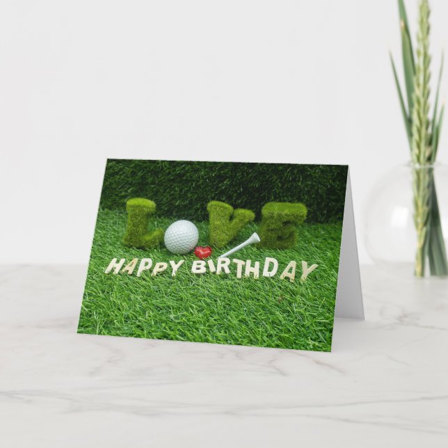 Golf Birthday Card with golf ball and tee love (Front)