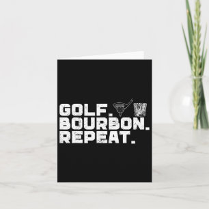 Golf Bourbon Repeat Golf & Bourbon Drinking Lo Card