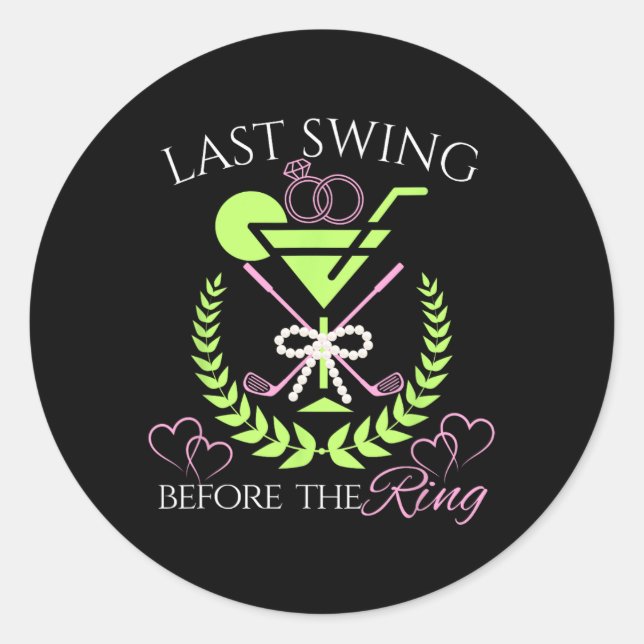 Golf Bride Last Swing Before The Ring Bachelorette Classic Round Sticker (Front)