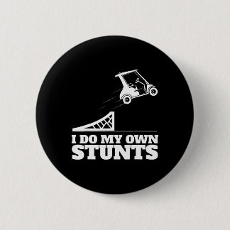 Golf Cart Accident I Do My Own Stunts Fun Present  6 Cm Round Badge
