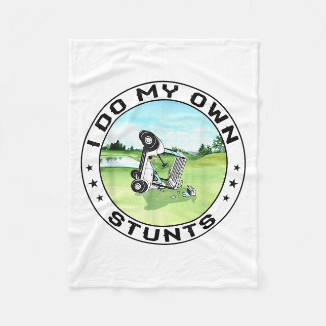 Golf Cart Accident I Do My Own Stunts Fun Present  Fleece Blanket (Front)