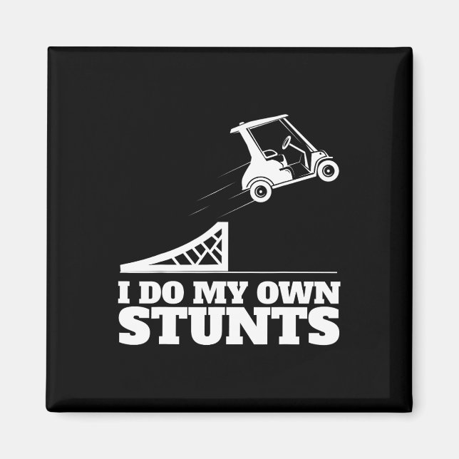 Golf Cart Accident I Do My Own Stunts Fun Present  Magnet (Front)