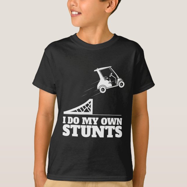 Golf Cart Accident I Do My Own Stunts Fun Present  T-Shirt (Front)
