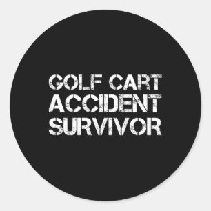 Golf Cart Accident Survivor Classic Round Sticker
