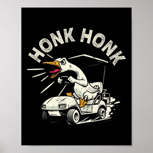 Golf Cart Driver Silly Goose Honk Honk Funny Golfe Poster (Front)