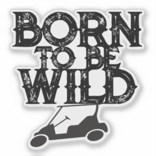 Golf Cart Funny Born to be Wild