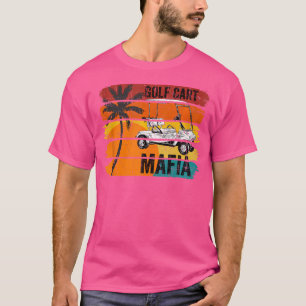 Golf Cart Mafia With Sunset And Palm Tree T-Shirt