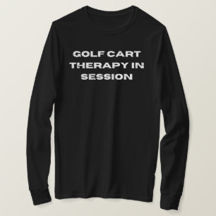 Golf Cart Therapy In Session Funny Golf T-Shirt