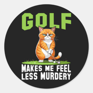 Golf Cat For Women Men Funny Golf Makes Me Feel Le Classic Round Sticker