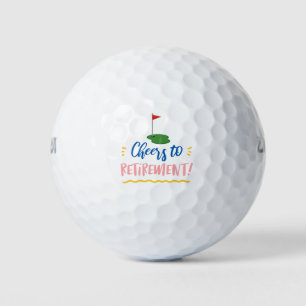 Golf cheers to retirement golfer retirement  golf balls