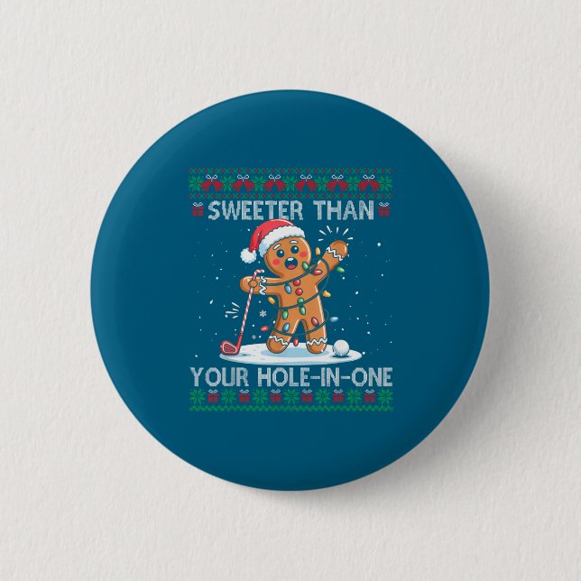 Golf Christmas Gingerbread Sweeter Than Your Hole- 6 Cm Round Badge (Front)