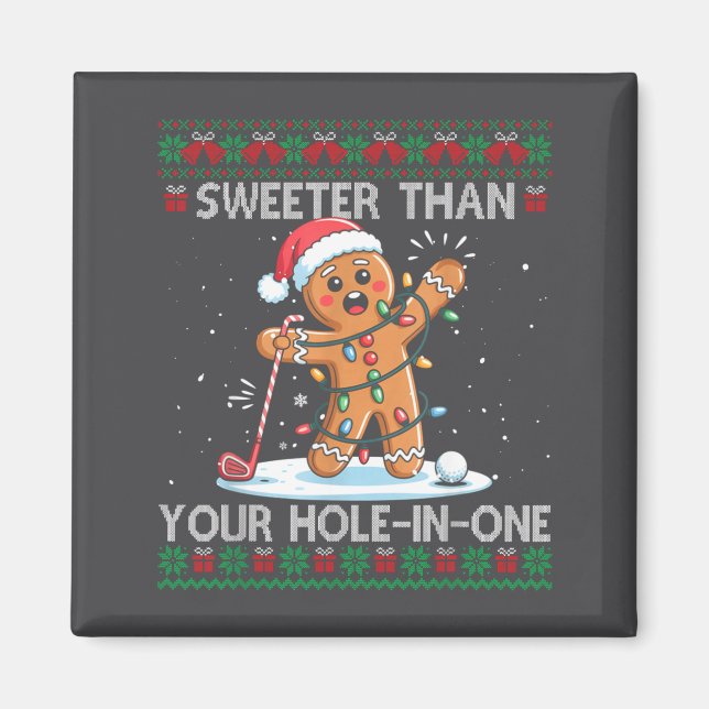 Golf Christmas Gingerbread Sweeter Than Your Hole- Magnet (Front)