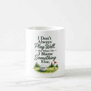 Golf Coffee Mug Golfer Humor Gift Golf Saying