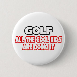 Golf...Cool Kids 6 Cm Round Badge