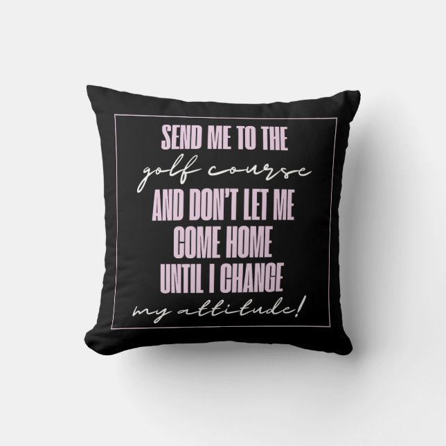 Golf Course Attitude Adjustment Pillow (Front)