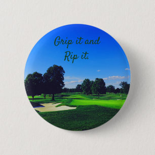 Golf Course Grip it and Rip it 6 Cm Round Badge