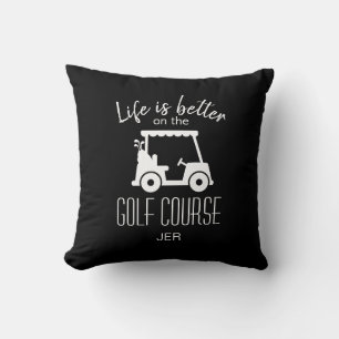 Golf Course Quote Golfer Life Is Better Black Cushion