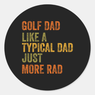 Golf Dad Just More Rad Retro Vintage Text Classic Round Sticker